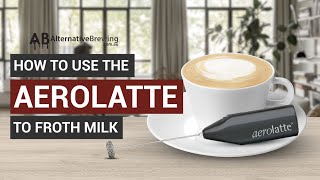 How To Use the AeroLatte To Froth Milk [upl. by Adrial]