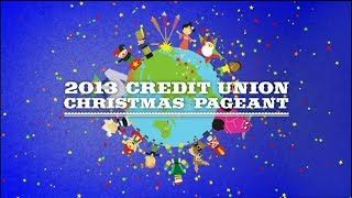 2013 Credit Union Christmas Pageant [upl. by Egwin]