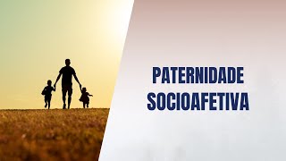 Paternidade socioafetiva [upl. by Iphigenia]