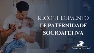 Reconhecimento de Paternidade Socioafetiva [upl. by Ottie]