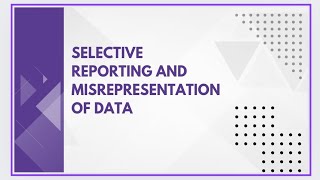 Selective reporting and misrepresentation of data [upl. by Nnylarak]