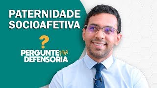 Paternidade socioafetiva O que é Como fazer o reconhecimento [upl. by Retloc]